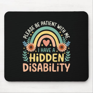 I Have A Hidden Disabilities Medical Awareness Mouse Pad
