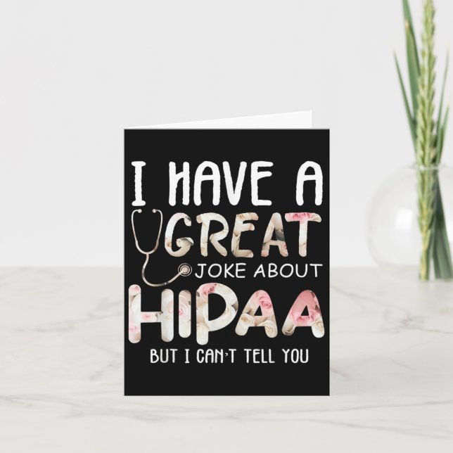 I Have A Joke About Hipaa But I Can't Tell You  Card (Front)