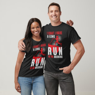 I Have A Long Run In The Morning Funny Running T-Shirt