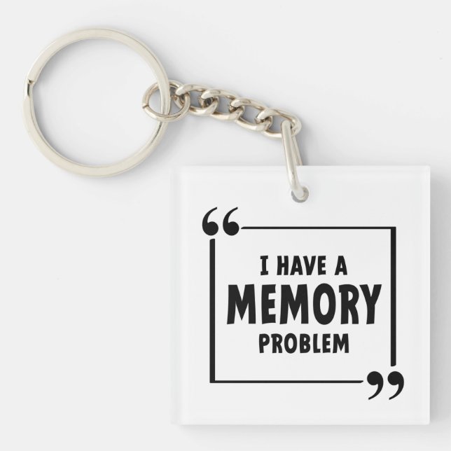 I have a memory problem. Alzheimer's disease, deme Key Ring (Front)