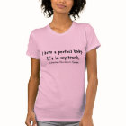 I have a perfect body T-shirt