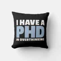 I have a PhD in Overthinking For Overthinkers