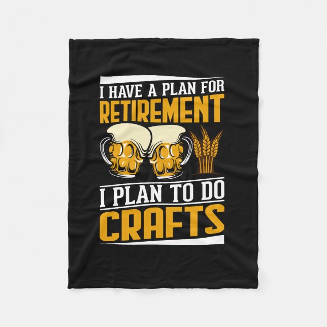 i have a plan for retirement,i plan to do crafts fleece blanket (Front)