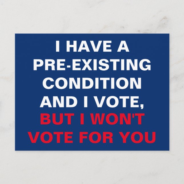I Have a Pre-Existing Condition and I Vote Postcard (Front)