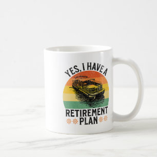 I Have A Retirement Plan Funny Pontoon Boat Captai Coffee Mug
