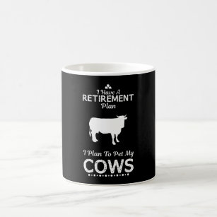 I Have A Retirement Plan, I Plan To P... Coffee Mug