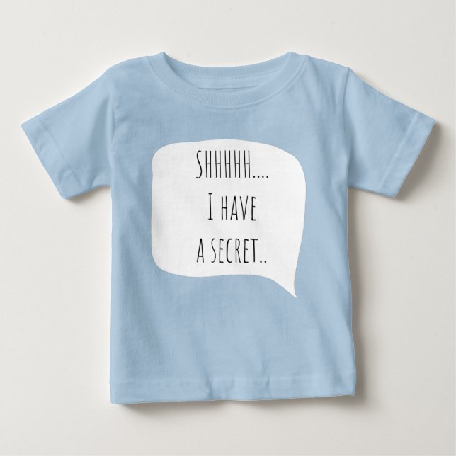 I have a secret, big brother customizable date baby T-Shirt (Front)