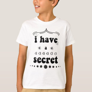 i have a secret big brother  T-Shirt