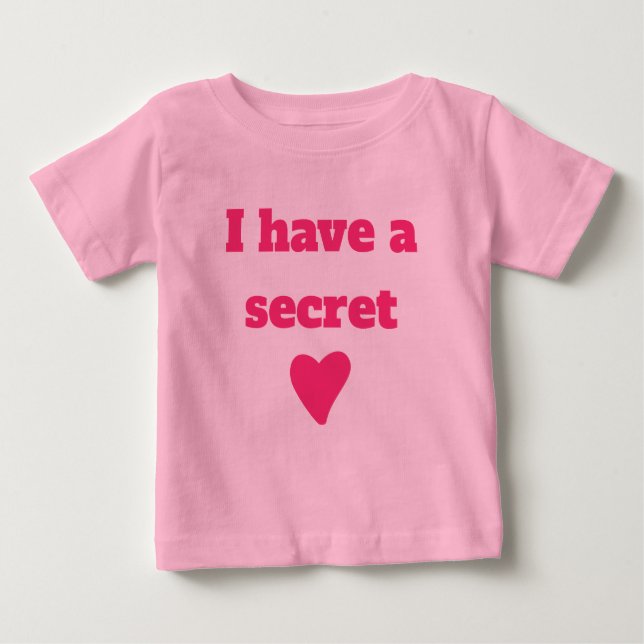 I have a secret, big sister cpersonalizable date baby T-Shirt (Front)