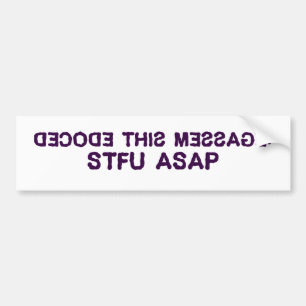 I have a secret message for you to decode bumper sticker