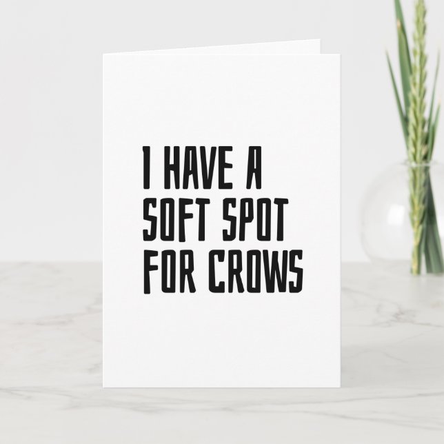 I have a soft spot for Crows Card (Front)