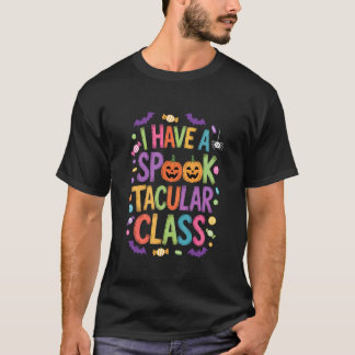 I Have A Spooktacular Class Cute Fall Halloween Te T-Shirt