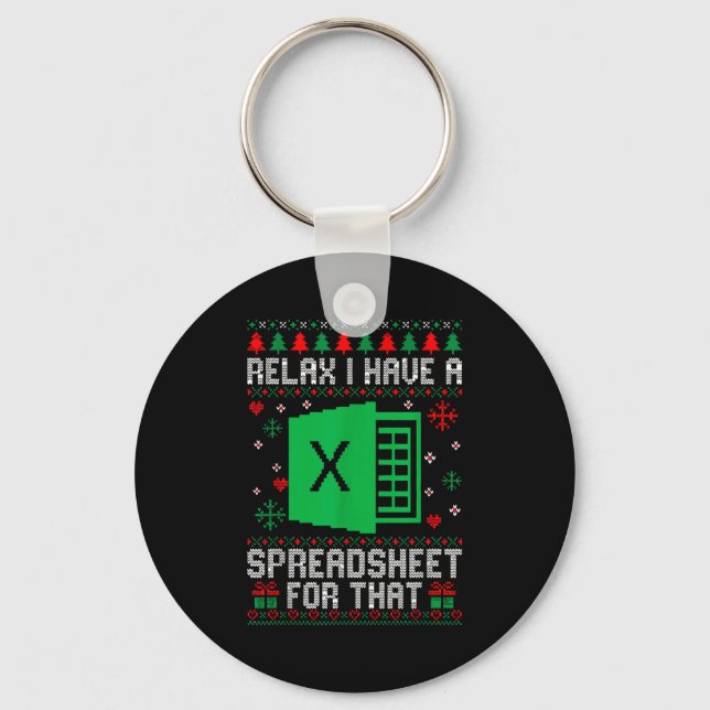 I Have A Spreadsheet For That Christmas Ugly Sweat Key Ring (Front)