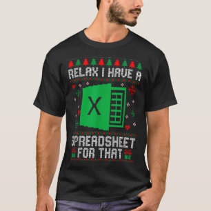 I Have A Spreadsheet For That Christmas Ugly Sweat T-Shirt