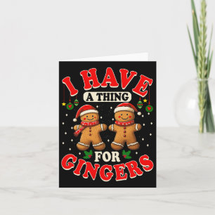 I Have A Thing For Gingers Funny Ugly Christmas Sw Card