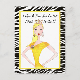 I Have A Tiara & I'm Not Afraid To Use It! postcrd Postcard