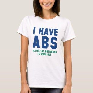 I Have Abs T-Shirt