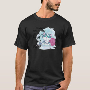 I Have Absolutely No Idea What Im Doing T-Shirt