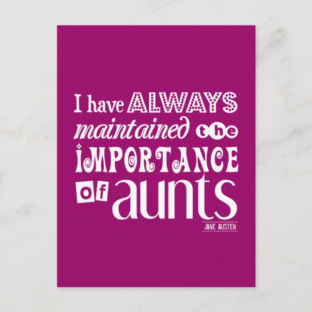 I Have Always Maintained THe Importance of Aunts Postcard (Front)