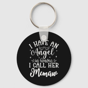 I Have An Angel In Heaven And I Call Her Memaw Key Ring