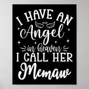 I Have An Angel In Heaven And I Call Her Memaw Poster