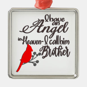 I Have An Angel In Heaven/Brother Metal Ornament