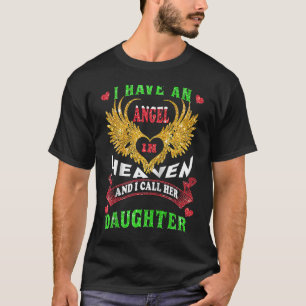 I Have An Angel In Heaven I Call Her Daughter Grie T-Shirt