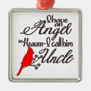 I Have An Angel In Heaven/Uncle Metal Ornament