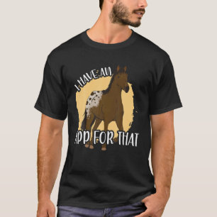 I Have An App For That, Appaloosa T-Shirt