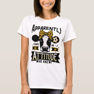 I Have An Attitude Cow Design T-shirt