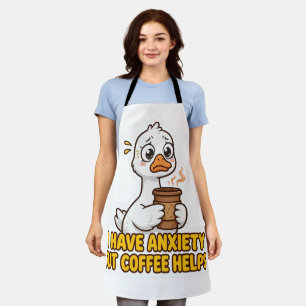 I Have Anxiety But Coffee Helps Funny Apron