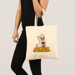 I Have Anxiety But Coffee Helps Funny Tote Bag