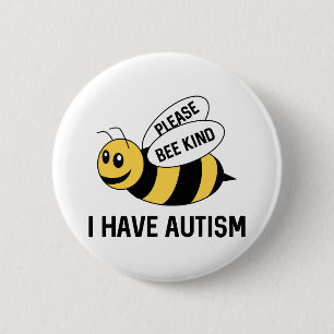 I Have Autism 6 Cm Round Badge