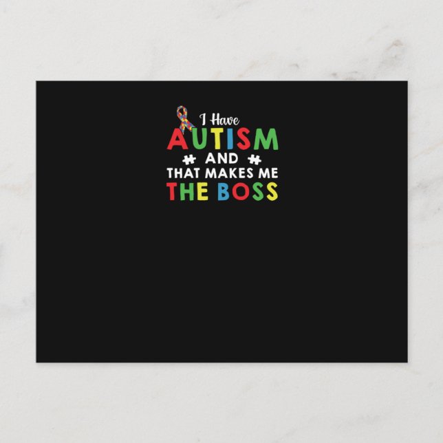 I Have Autism And That Makes Me The Boss Invitation Postcard (Front)