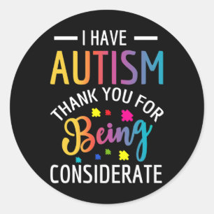 I Have Autism Autistic For Kids Classic Round Sticker