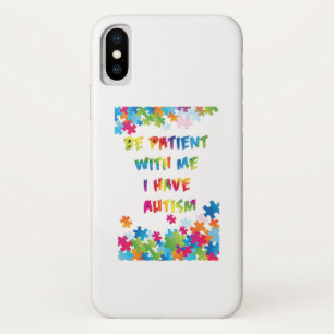 I Have Autism Awareness iPhone X Case