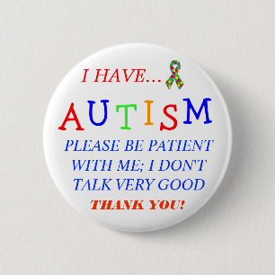 "I Have Autism" Button