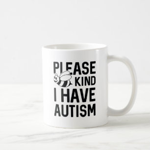 I Have Autism Coffee Mug