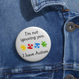 I Have Autism Puzzles 6 Cm Round Badge