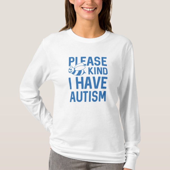I Have Autism T-Shirt (Front)