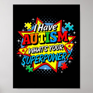 I Have Autism Whats Your Superpower Puzzle Men Wom Poster
