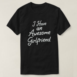 I Have Awesome Girlfriend Cute Valentine's Day T-Shirt