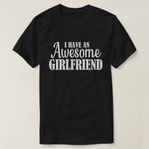 I Have Awesome Girlfriend Cute Valentine's Day T-Shirt