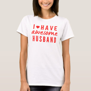 I have awesome Husband quote T-Shirt