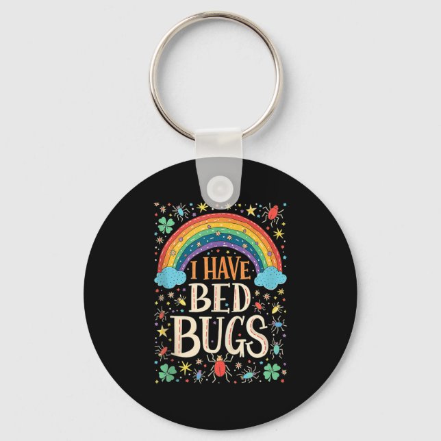 I Have Bed Bugs Funny Retro Offensive Inappropriat Key Ring (Front)