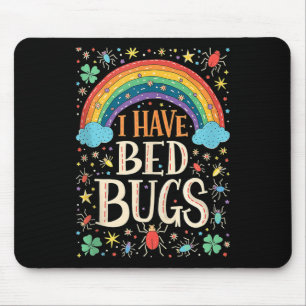 I Have Bed Bugs Funny Retro Offensive Inappropriat Mouse Pad