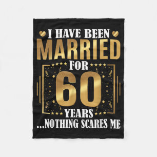 I Have Been Married for 60 Years  60th Wedding Fleece Blanket