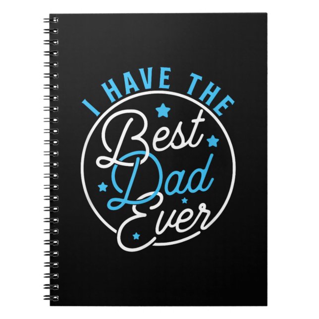 I Have Best Dad Ever Daddy Lover Kids Notebook (Front)