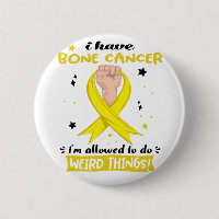 I Have Bone Cancer I'm Allowed To Do Weird Things