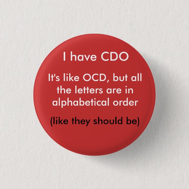 I have CDO... 3 Cm Round Badge (Front)